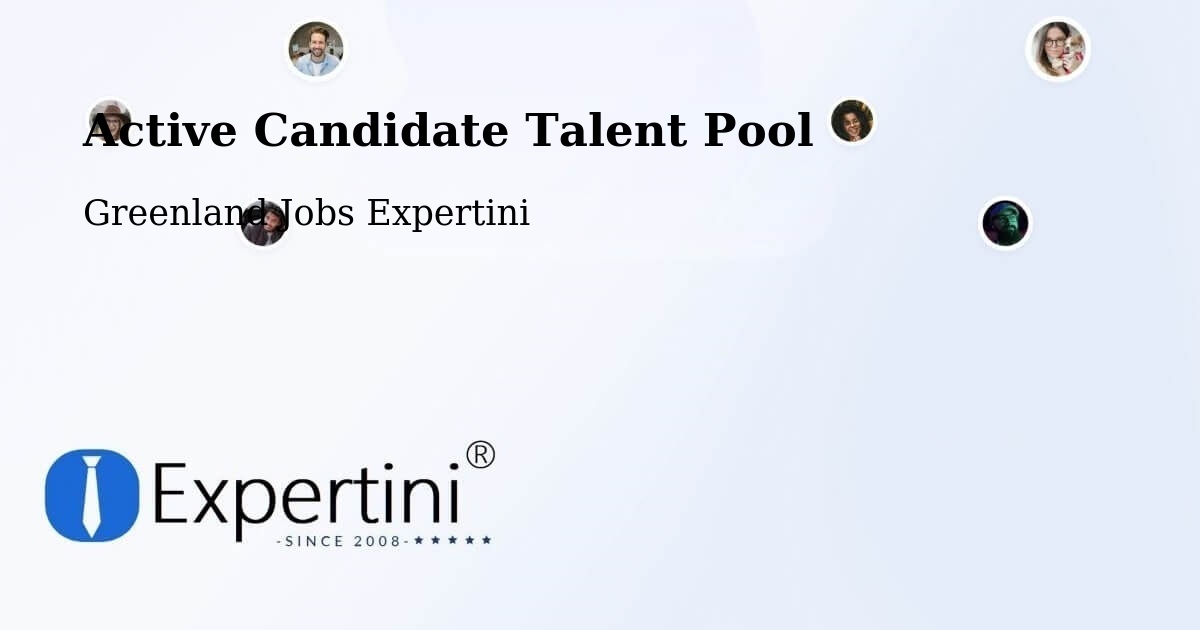 Active Candidate Talent Pool – Greenland - Greenland Jobs Expertini