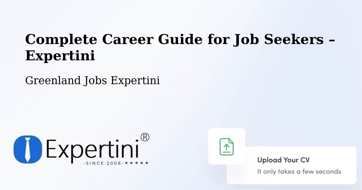 Career Guide for Job Seekers – Greenland - Greenland Jobs Expertini