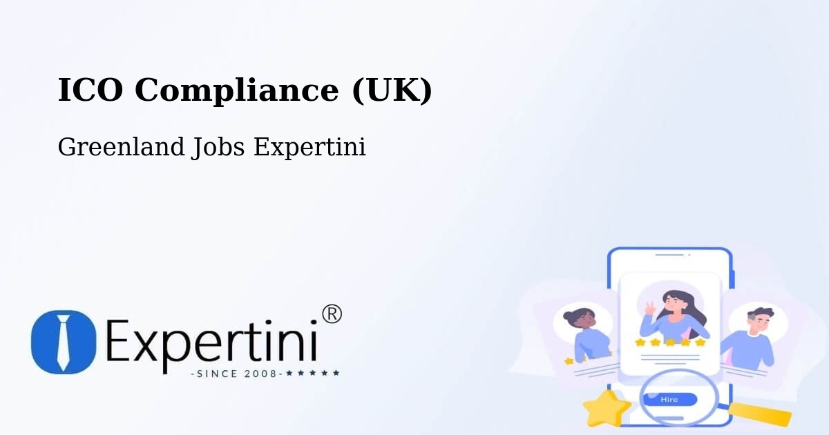 UK Data Protection & ICO Compliance – Greenland - Greenland Jobs Expertini