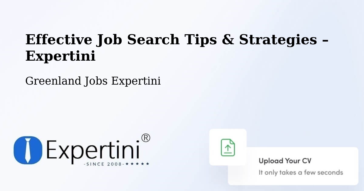 Job Search Tips & Strategies for Job Seekers – Greenland - Greenland Jobs Expertini
