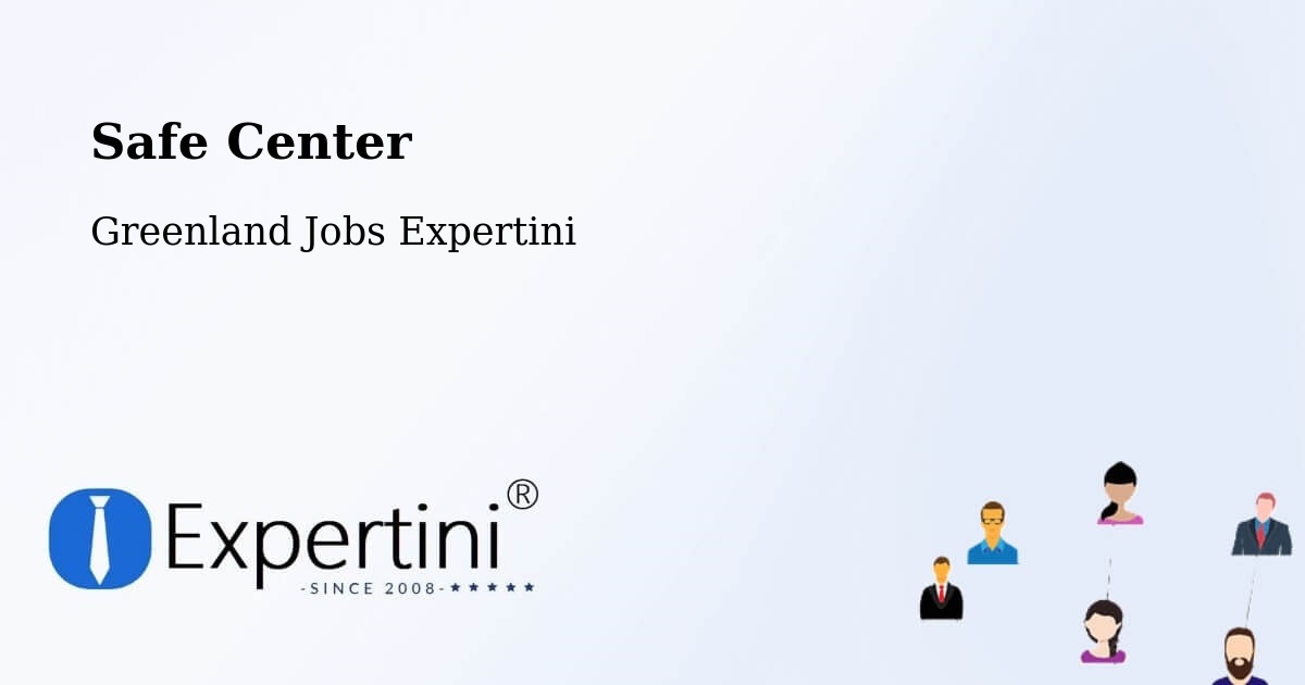 Safety Center – Greenland - Greenland Jobs Expertini
