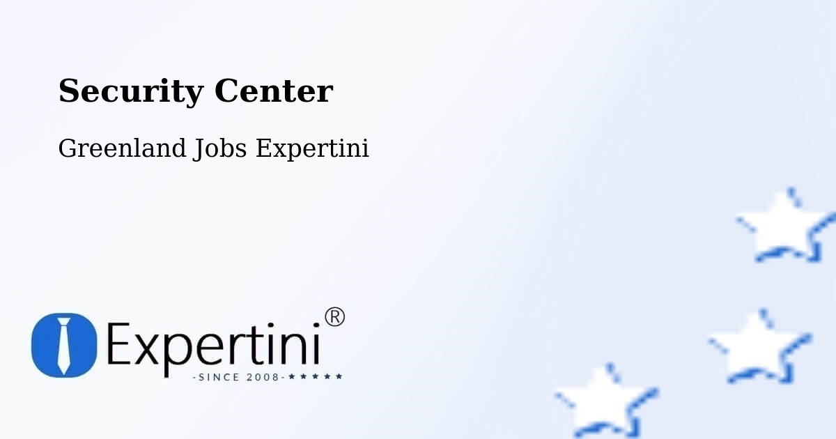 Security & Compliance – Greenland - Greenland Jobs Expertini